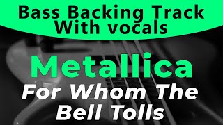 Metallica  For Whom The Bell Tolls Bass backing track  Bassless [upl. by Dnumde]