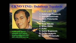 Crno vino  Dobrivoje Topalovic [upl. by Simson]