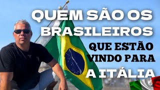 Quem sao os Brasileiros que estao vindo pra Italia [upl. by Freddy]