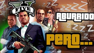 GTA V es Aburrido PERO [upl. by Clary]