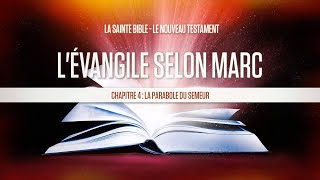 « Chapitre 4  La parabole du semeur »  Lévangile selon Marc [upl. by Sterner449]