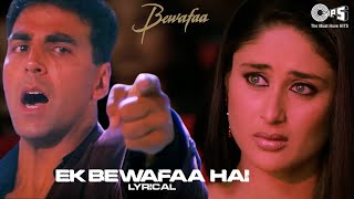 Ek Bewafaa Hai  Lyrical  Bewafaa  Akshay Kumar Kareena Kapoor  Sonu Nigam  Dard Bhare Gane [upl. by Pete406]