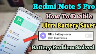 Enable Ultra Battery Saver In Redmi Note 5 Pro  Solve Battery Drain Issue Redmi Note 5 Pro [upl. by Sladen]