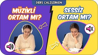 Ders Çalışırken Müzikli Ortam mı Yoksa Sessiz Ortam mı [upl. by Ylrac]