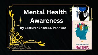 lecturershaziaimran110 Mental health AwarenessHow to improve yourself [upl. by Eixid]