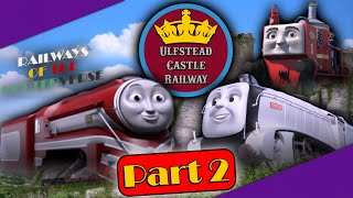 The COMPLETE History of the Ulfstead Castle Railway PART TWO  Railways of the Porterverse [upl. by Kries179]