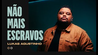 Lukas Agustinho  Não Mais Escravos Acústico [upl. by Raimes329]