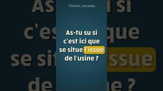 Répétez après moi ce virelangue 🚪  « Astu su si c’est ici que se situe l’issue de l’usine  » [upl. by Hoisch]