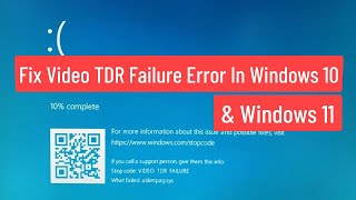 Fix Video TDR Failure Error In Windows 10 and Windows 11 [upl. by Notelrac435]