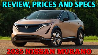 2025 Nissan Murano  Review Prices And Specs [upl. by Neelram642]