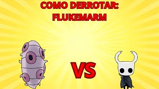 Como DERROTAR o FLUKEMARM  HOLLOW KNIGHT [upl. by Noeruat878]