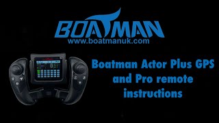 Boatman Actor Plus GPS amp Pro remote control instructions [upl. by Nnor]