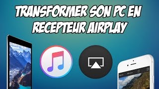 TUTO Transformer son PC en récepteur AirPlay gratuitement [upl. by Ecarret]