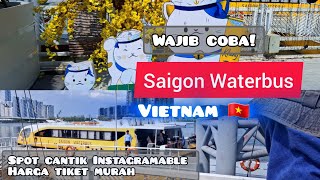 VLOG 11 Cobain Saigon Waterbus Vietnam Tiket Murah View Cantik vietnamtravel vietnamtrip [upl. by Eerak945]