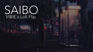 Saibo  Lofi Flip VIBIE [upl. by Rosemonde163]