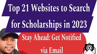 Top 21 Websites to search for ScholarshipsGet scholarship notifications [upl. by Drageruaeb634]