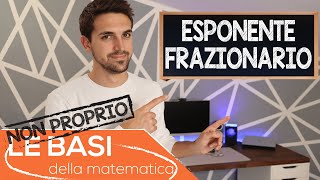 ESPONENTE FRAZIONARIO  NON PROPRIO le basi della matematica [upl. by Paolina284]