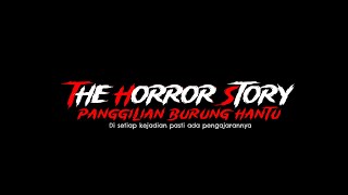 Kisah Seram Supporters  Panggilan Burung Hantu  The Horror Story  Episod 30 [upl. by Tye]