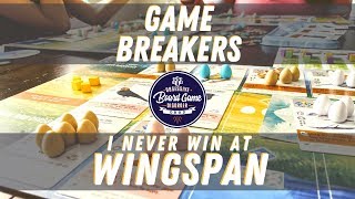 I Never Win at Wingspan  Game Breakers  Strategy [upl. by Dierdre860]