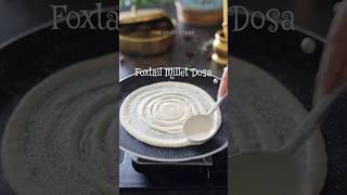 Foxtail millet dosa recipe❤️ millet kidsfoodreceipe dosa dosarecipe southindian [upl. by Sivra]