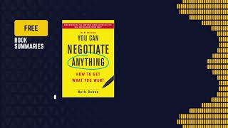 You Can Negotiate Anything  Herb Cohen  13 Minutes audio book [upl. by Eenahc946]