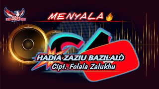 MENYALA BOSKUH X HADIA ZAZIU BAZILALÒ Cipt Fol Zalukhu Dausmusick [upl. by Anelat509]