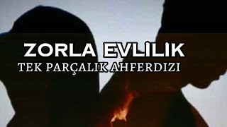 Zorla evliliktek parçalık ahferdizi keşfetzorlaevlilikahmetcandundarozdincferide0 [upl. by Eliseo32]