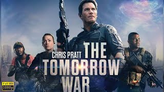 The Tomorrow War 2021 Movie  Chris Pratt Chris McKay  The Tomorrow War Movie Full Facts amp Review [upl. by Sclater]