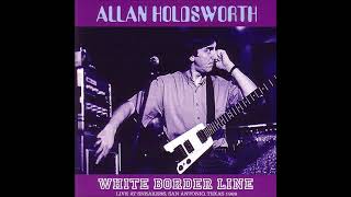 Allan Holdsworth Devil Take the Hindmost 1989 [upl. by Nylirahs]