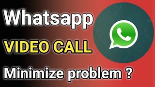 WhatsApp video call minimize problem  Pip mode in whatsapp video call WhatsApp video call chatting [upl. by Leunad]