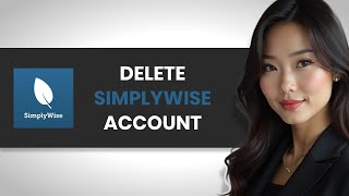 PERMANENTLY DELETE Your SimplyWise Account in SECONDS FULL GUIDE [upl. by Leinadnhoj]