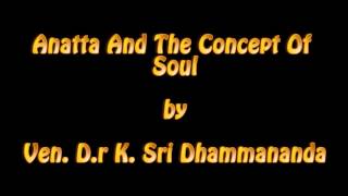 Anatta And The Concept Of Soul  Ven Dr K Sri Dhammananda Audio [upl. by Adnirem606]