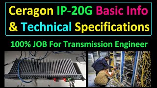 Ceragon IP 20G Basic Info amp Specifications  Ceragon Networks  job for Transmission engineer [upl. by Schiro]