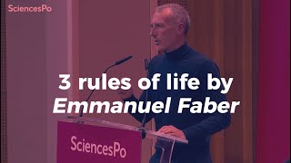 3 rules of life by Emmanuel Faber at Sciences Po [upl. by Hurff881]