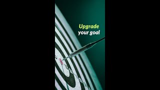 Upgrade Your Goal [upl. by Sekofski363]