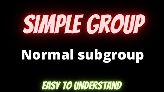 Simple group in group theory Normal subgroup in AbstractAlgebra Subgroup  Group Theory [upl. by Gavrielle]