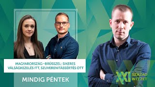 Mindig Péntek Podcast Magyarország–Brüsszel sikeres válságkezelés itt szuverenitássértés ott [upl. by Maud]