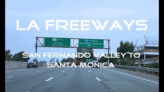 Los Angeles Freeways San Fernando Valley to Santa Monica [upl. by Assira]