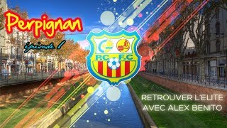 FM13  Retrouver lélite avec Perpignan Épisode 1  Saison 1 [upl. by Eiznekam390]