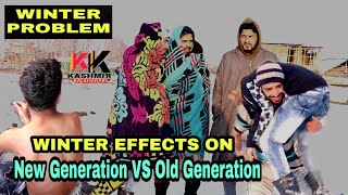 Winter effects new generation VS old generation  kashmiri kalkharabs [upl. by Lenuahs]