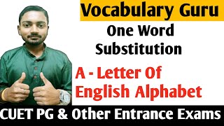 One Word Substitution  Part  1  CUET PG amp Other Top Entrance Exams  UPSC [upl. by Hadleigh]