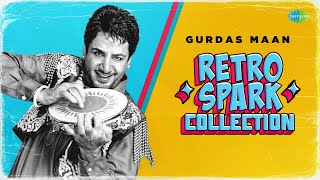 Gurdas Maan Hit Punjabi Songs  Retro Spark Collection  Challa  Sajna Ve Sajna  Dil Da Mamla Hai [upl. by Beller]