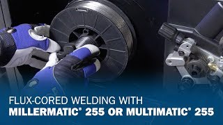 FluxCored Welding With Millermatic 255 or Multimatic 255 [upl. by Solracesoj]