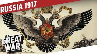 Russia Before the 1917 Revolution I THE GREAT WAR Special [upl. by Kelcey245]