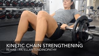 Patellar Tendinopathy Rehab  Kinetic Chain Strengthening Exercise [upl. by Ynafetse]