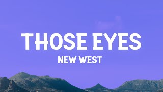 New West  Those Eyes Lyrics [upl. by Rivera]