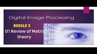 DIP Module 2 Part 1  Matrix theory [upl. by Attenahs20]