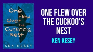 One Flew Over the Cuckoos Nest by Ken Kesey  Summary and Analysis [upl. by Anoblav]