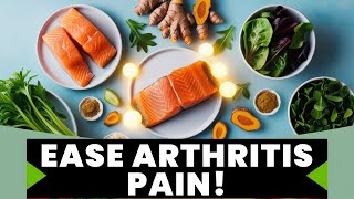 NATURALLY Relieve Arthritis Pain With These Amazing Foods [upl. by Vizzone]