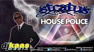 Stratus  House Police Pepperseed 2014 Riddim Dancehall November 2014 [upl. by Nyleahcim343]